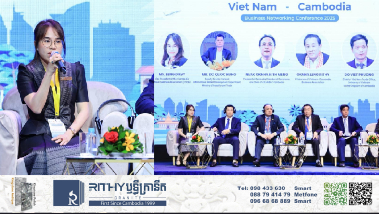 អនុប្រធានសមាគមថ្មអារ អ្នកស្រី ឡេង ដាវី អញ្ជើញធ្វើវាគ្មិនក្នុងសន្និសីទតភ្ជាប់រវាងធុរកិច្ចវៀតណាម-កម្ពុជា ឆ្នាំ២០២៥